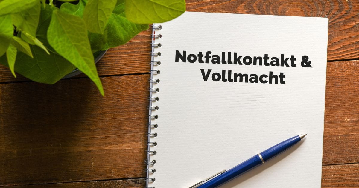 Notfallkontakt & Vollmacht Notfallkontakt & Vollmacht